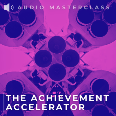 THE ACHIEVEMENT ACCELERATOR